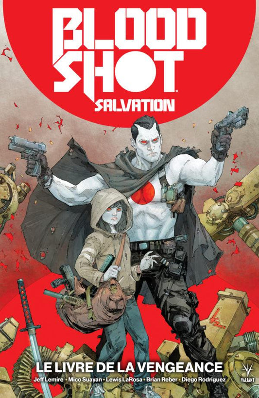 Bloodshot Salvation Tome 1 - Le Livre De La Vengeance